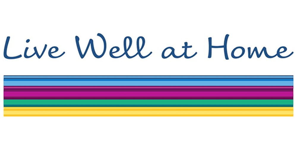 Live Well at Home Live Well at Home